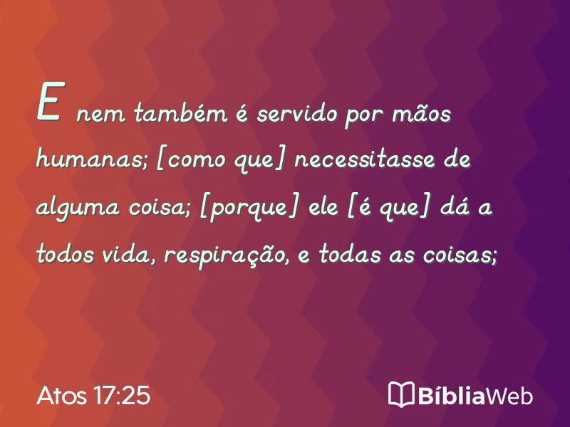 Atos 17:25 em imagem para compartilhar