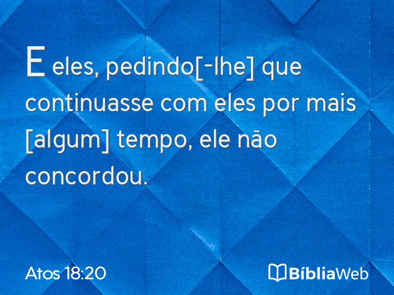 Atos 18:20 em imagem para compartilhar