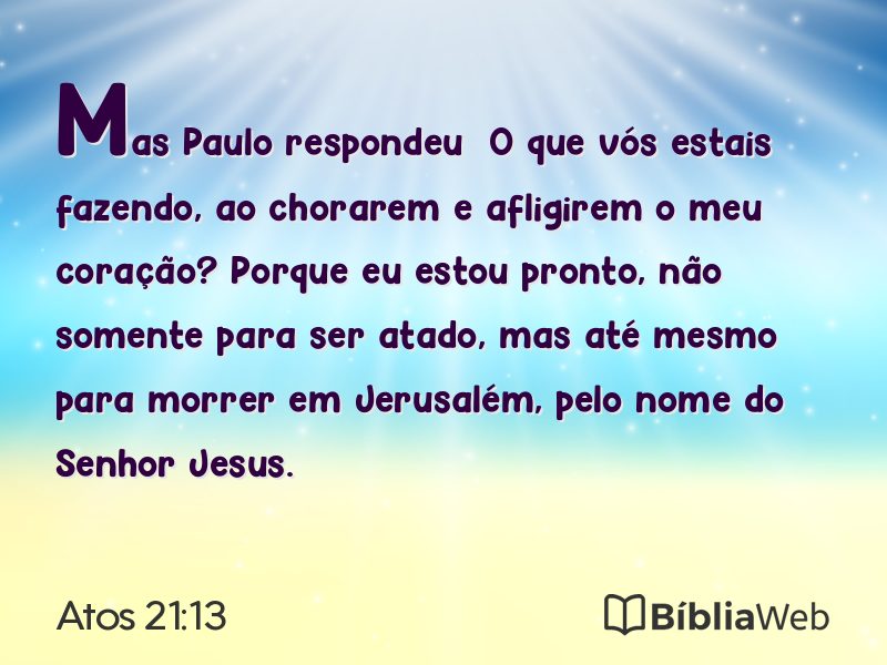 Atos 21:13 em imagem para compartilhar