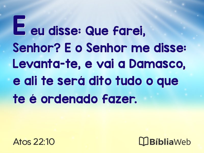 Atos 22:10 em imagem para compartilhar