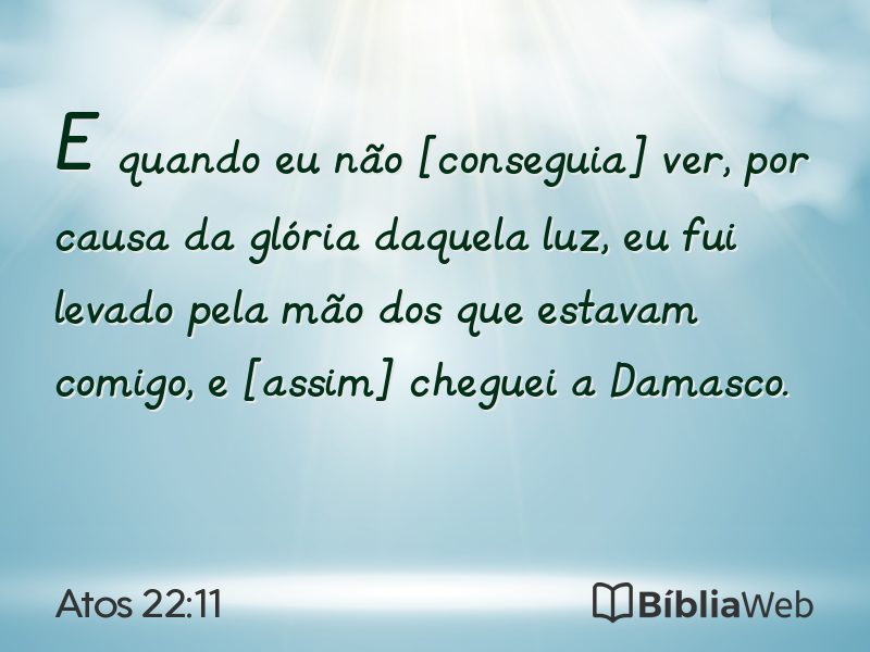 Atos 22:11 em imagem para compartilhar