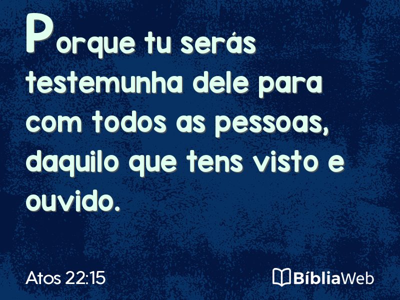 Atos 22:15 em imagem para compartilhar