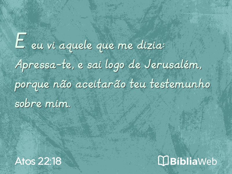Atos 22:18 em imagem para compartilhar