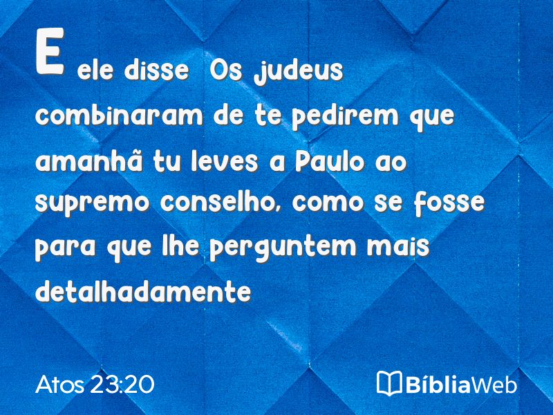 Atos 23:20 em imagem para compartilhar