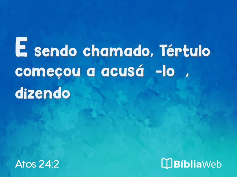 Atos 24:2 em imagem para compartilhar