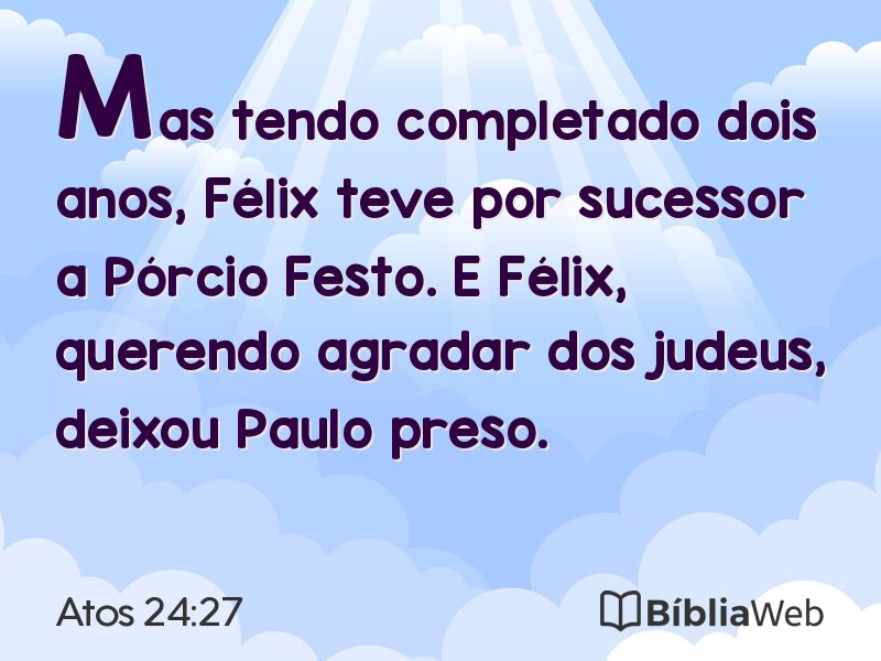 Atos 24:27 em imagem para compartilhar