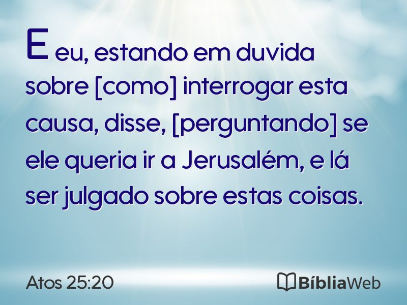 Atos 25:20 em imagem para compartilhar