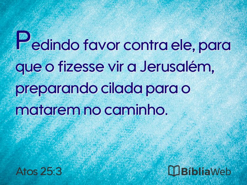 Atos 25:3 em imagem para compartilhar