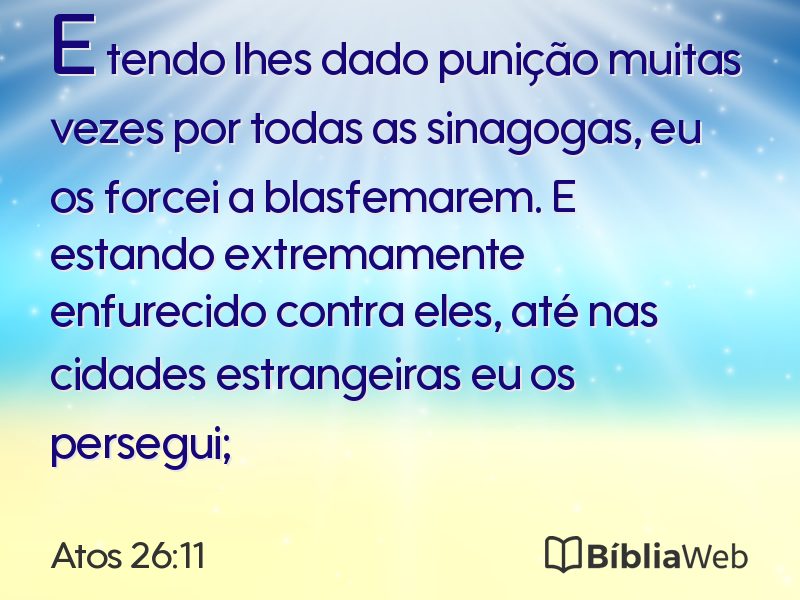 Atos 26:11 em imagem para compartilhar