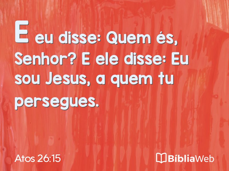 Atos 26:15 em imagem para compartilhar