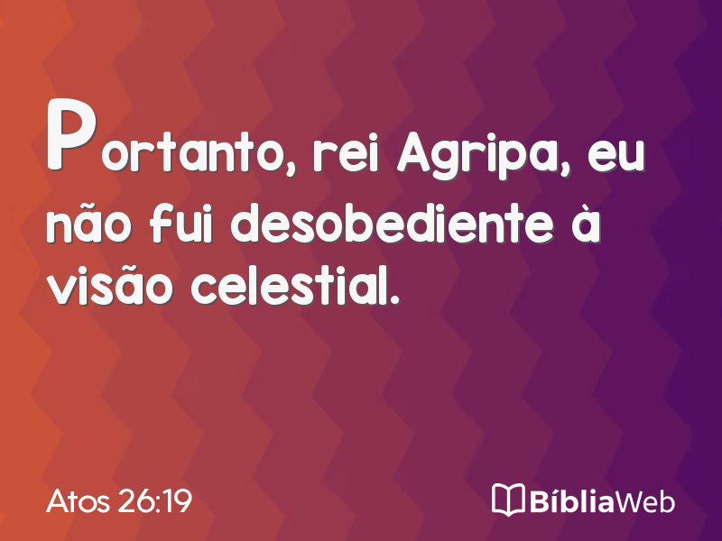 Atos 26:19 em imagem para compartilhar