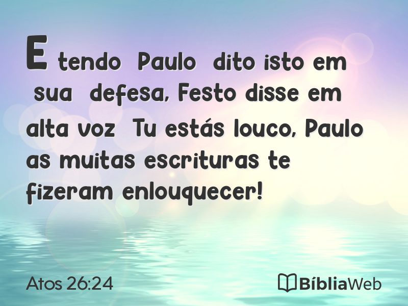 Atos 26:24 em imagem para compartilhar