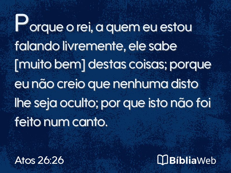 Atos 26:26 em imagem para compartilhar