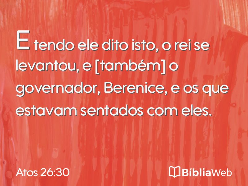 Atos 26:30 em imagem para compartilhar