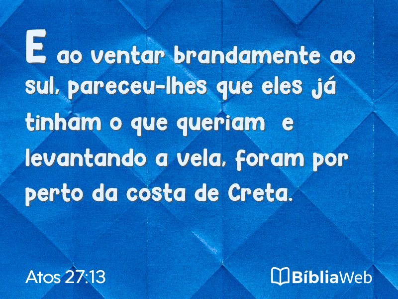 Atos 27:13 em imagem para compartilhar