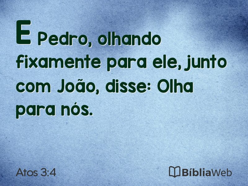 Atos 3:4 em imagem para compartilhar