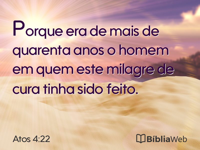 Atos 4:22 em imagem para compartilhar