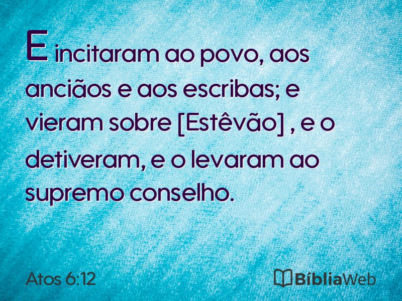 Atos 6:12 em imagem para compartilhar