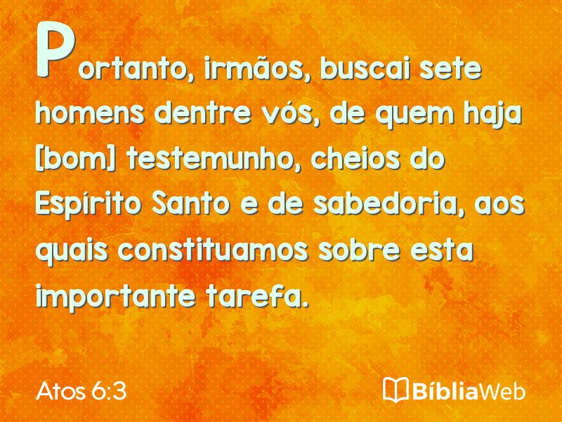 Atos 6:3 em imagem para compartilhar