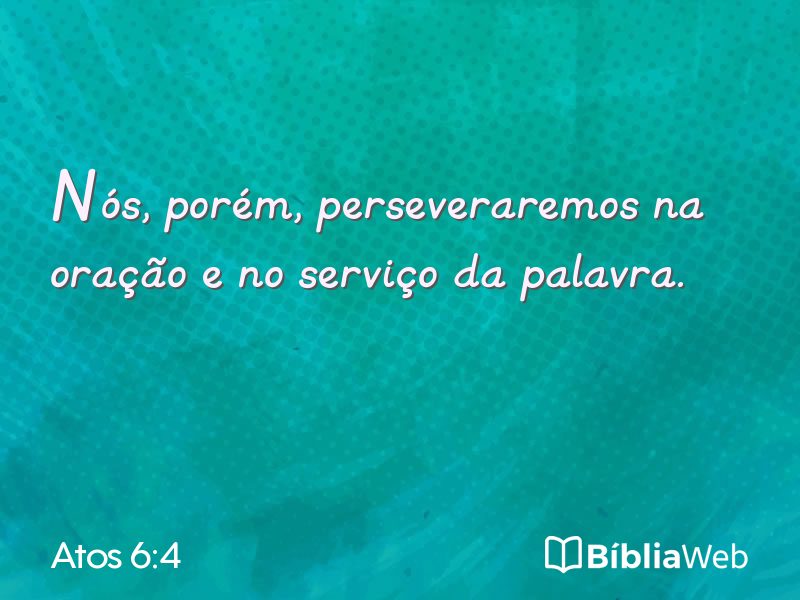 Atos 6:4 em imagem para compartilhar