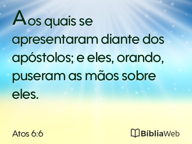 Atos 6:6 em imagem para compartilhar