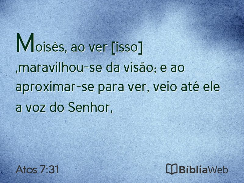 Atos 7:31 em imagem para compartilhar