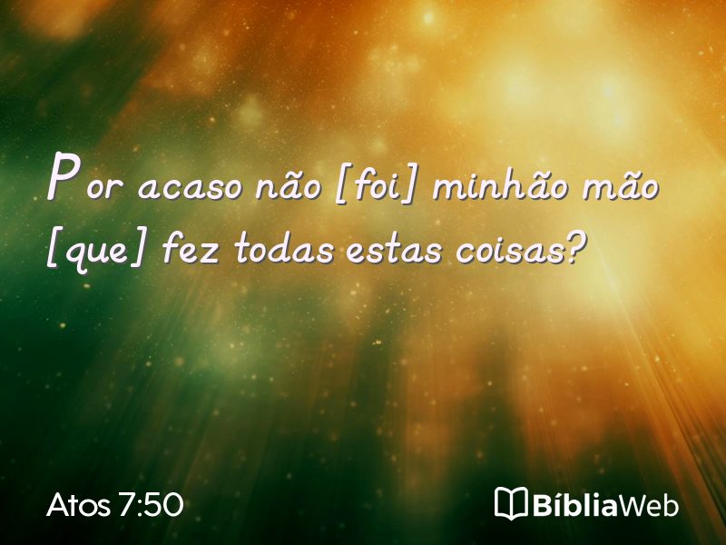 Atos 7:50 em imagem para compartilhar