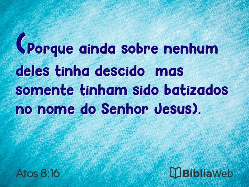 Atos 8:16 em imagem para compartilhar