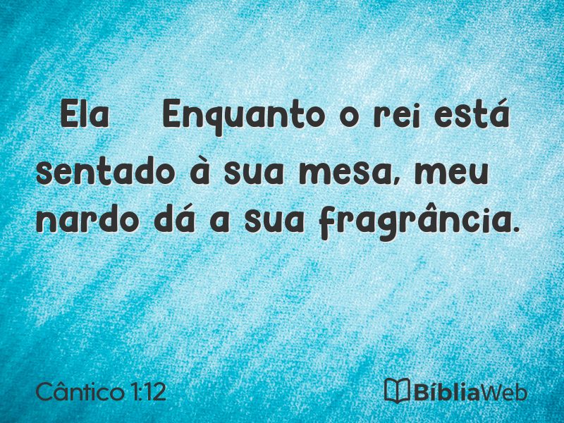 Cântico 1:12 em imagem para compartilhar