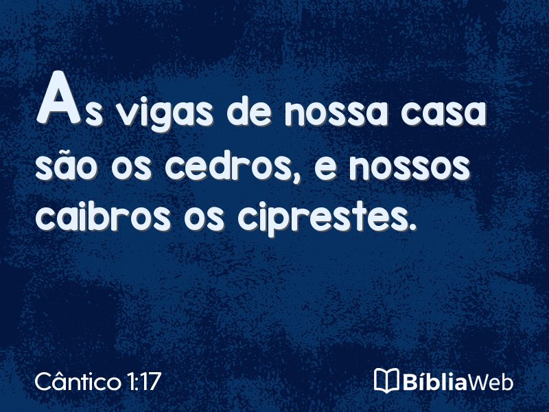 Cântico 1:17 em imagem para compartilhar