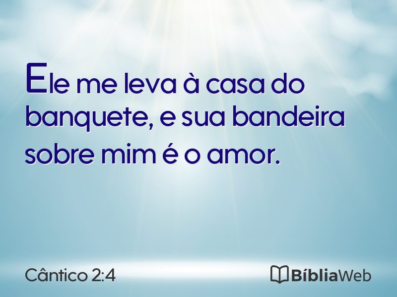 Cântico 2:4 em imagem para compartilhar