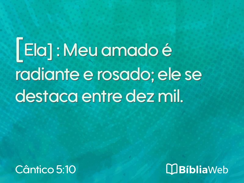 Cântico 5:10 em imagem para compartilhar