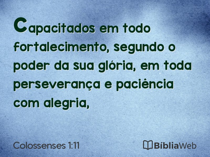 Colossenses 1:11 em imagem para compartilhar