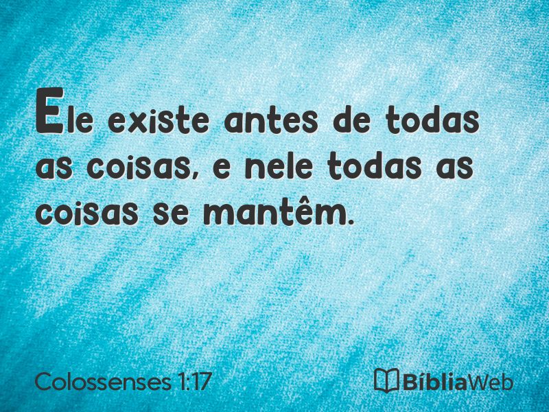 Colossenses 1:17 em imagem para compartilhar