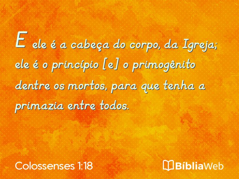 Colossenses 1:18 em imagem para compartilhar