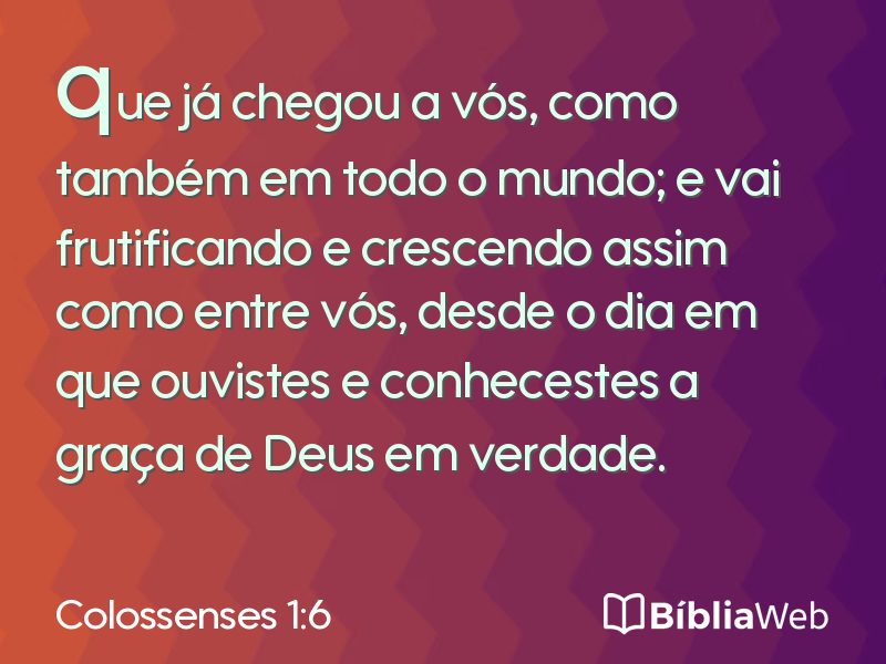 Colossenses 1:6 em imagem para compartilhar