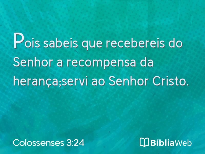 Colossenses 3:24 em imagem para compartilhar