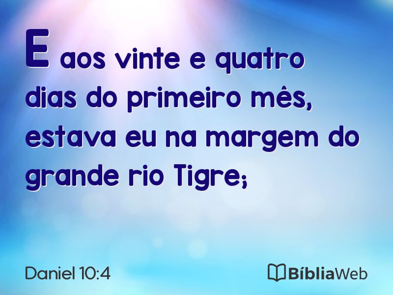 Daniel 10:4 em imagem para compartilhar