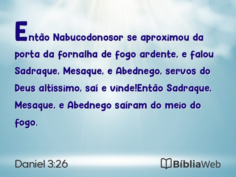 Daniel 3:26 em imagem para compartilhar