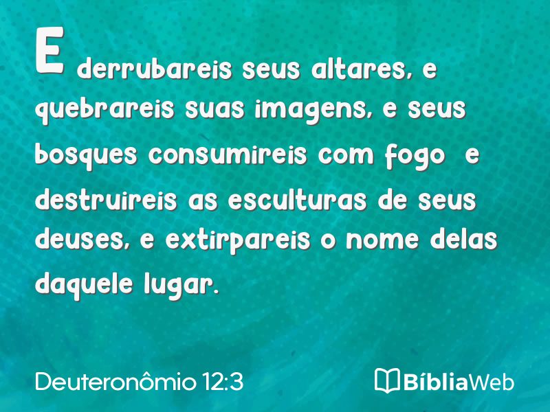 Deuteronômio 12:3 em imagem para compartilhar