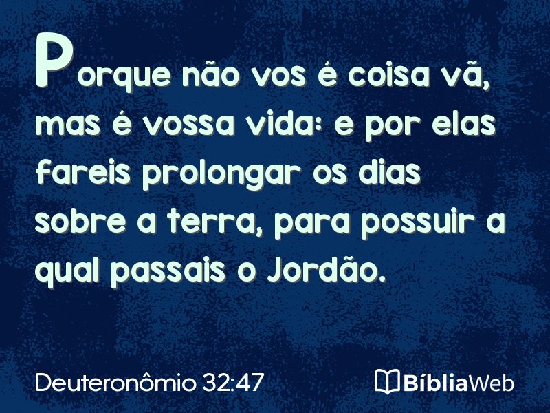 Deuteronômio 32:47 em imagem para compartilhar