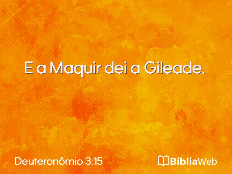 Deuteronômio 3:15 em imagem para compartilhar