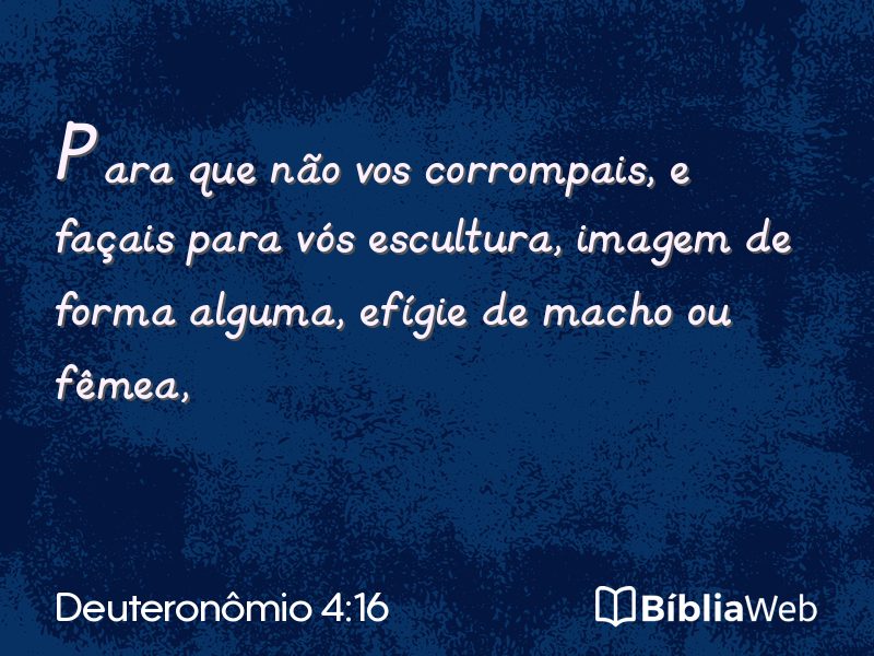 Deuteronômio 4:16 em imagem para compartilhar