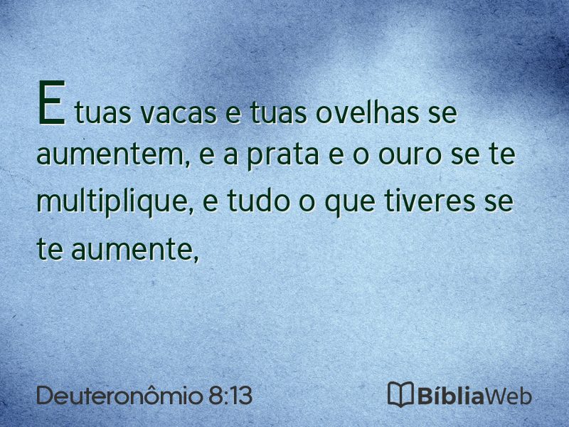 Deuteronômio 8:13 em imagem para compartilhar
