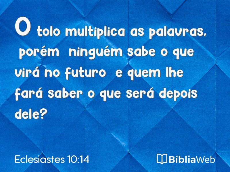 Eclesiastes 10:14 em imagem para compartilhar