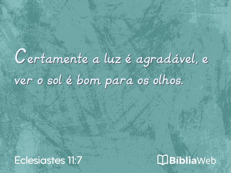Eclesiastes 11:7 em imagem para compartilhar