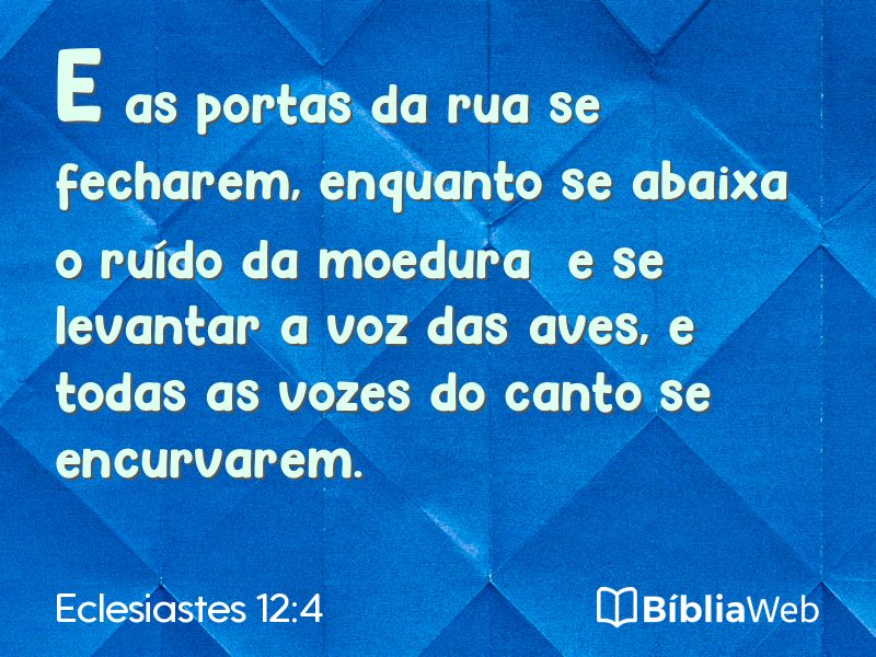 Eclesiastes 12:4 em imagem para compartilhar