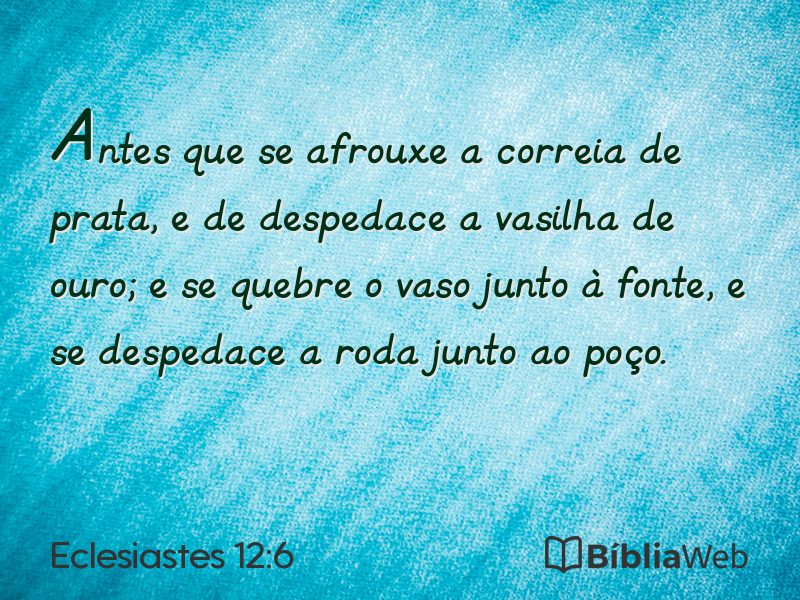 Eclesiastes 12:6 em imagem para compartilhar