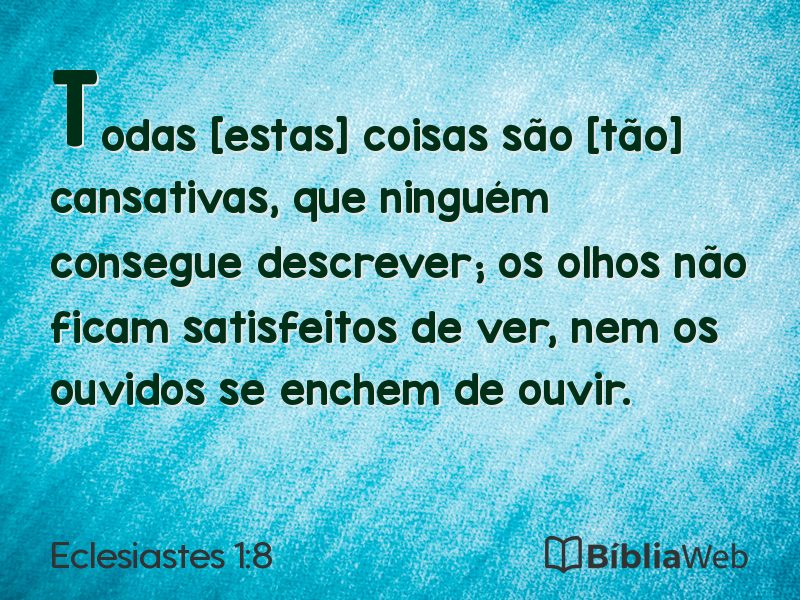 Eclesiastes 1:8 em imagem para compartilhar