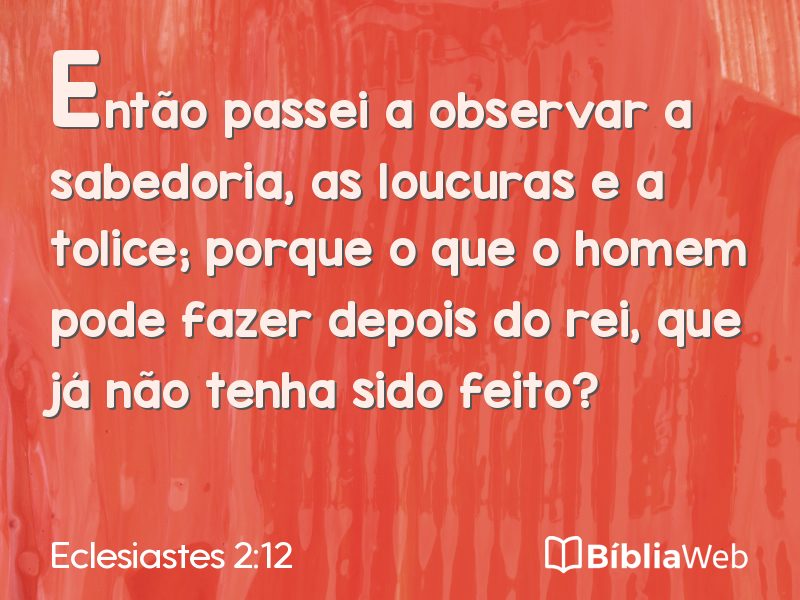 Eclesiastes 2:12 em imagem para compartilhar